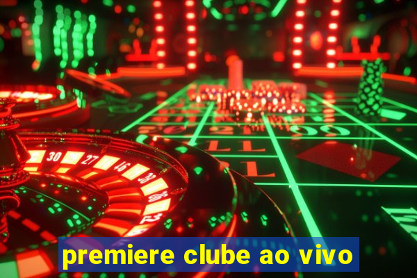 premiere clube ao vivo